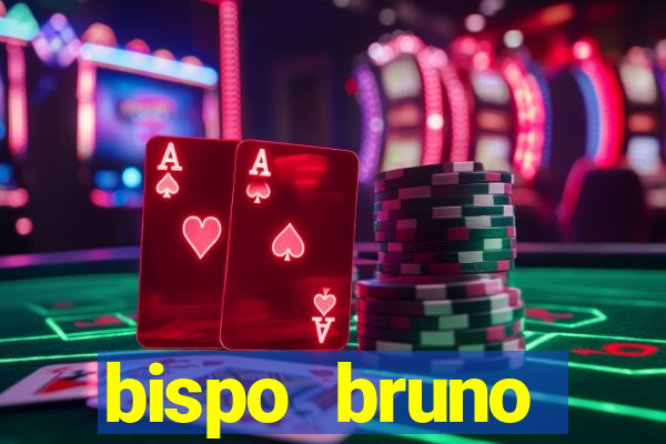 bispo bruno leonardo fortuna